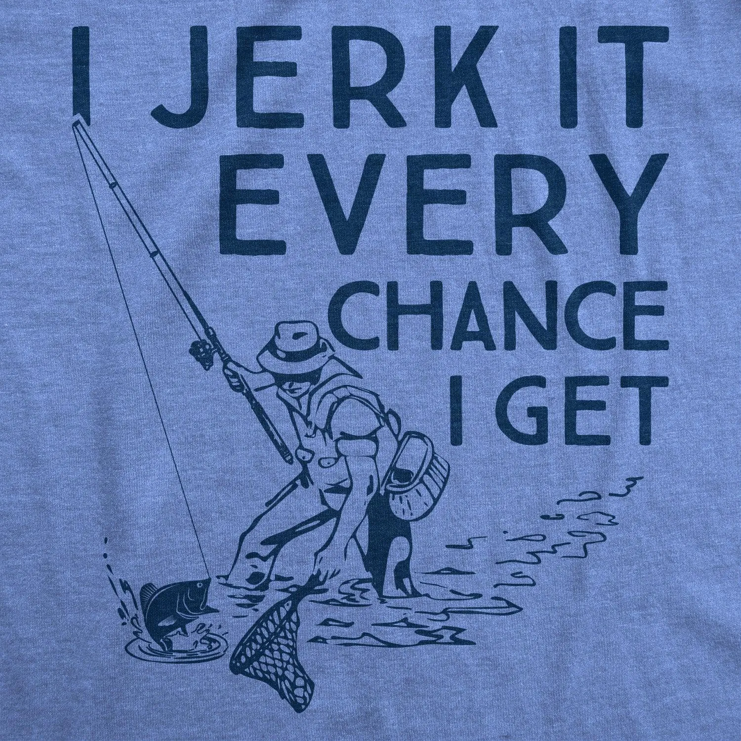 I Jerk It Every Chance I Get Men's T Shirt sold by Crazy Dog T-Shirts product image thumbnail 2