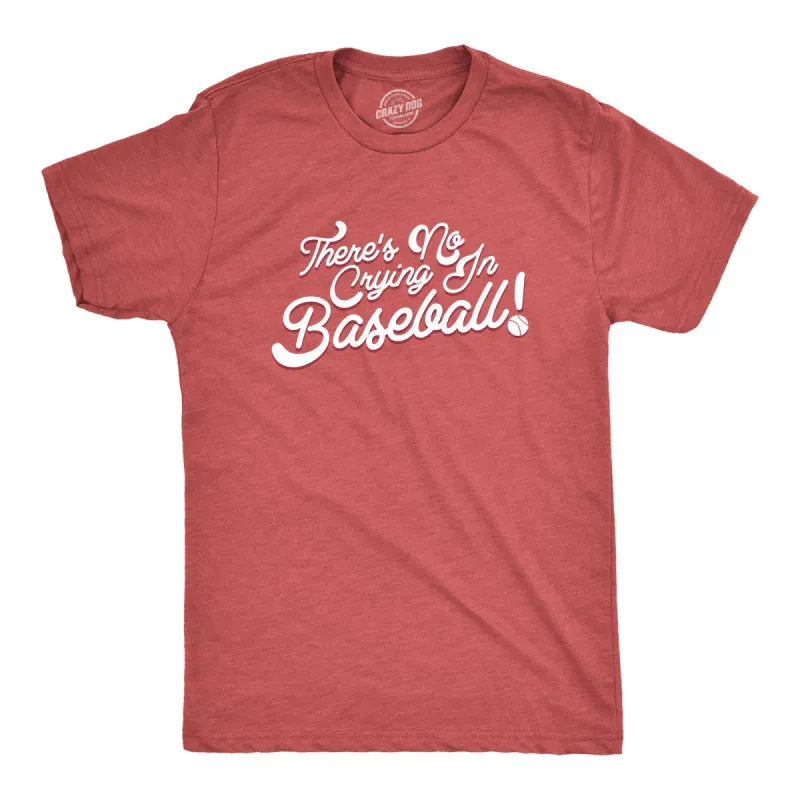 No Crying In Baseball Men's T Shirt sold by Crazy Dog T-Shirts