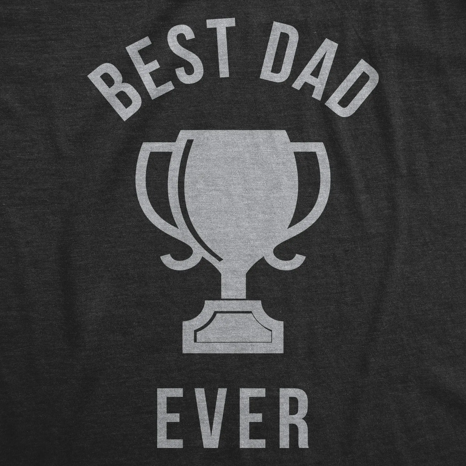Best Dad Ever Trophy Men's T Shirt sold by Crazy Dog T-Shirts product image thumbnail 2
