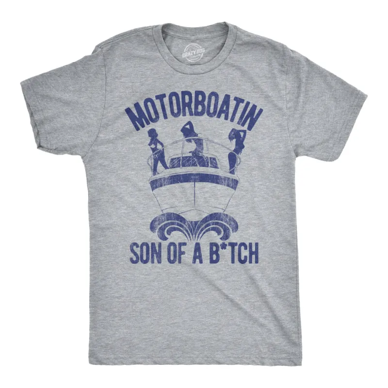 Motorboatin Son Of A Bitch Men's T Shirt sold by Crazy Dog T-Shirts