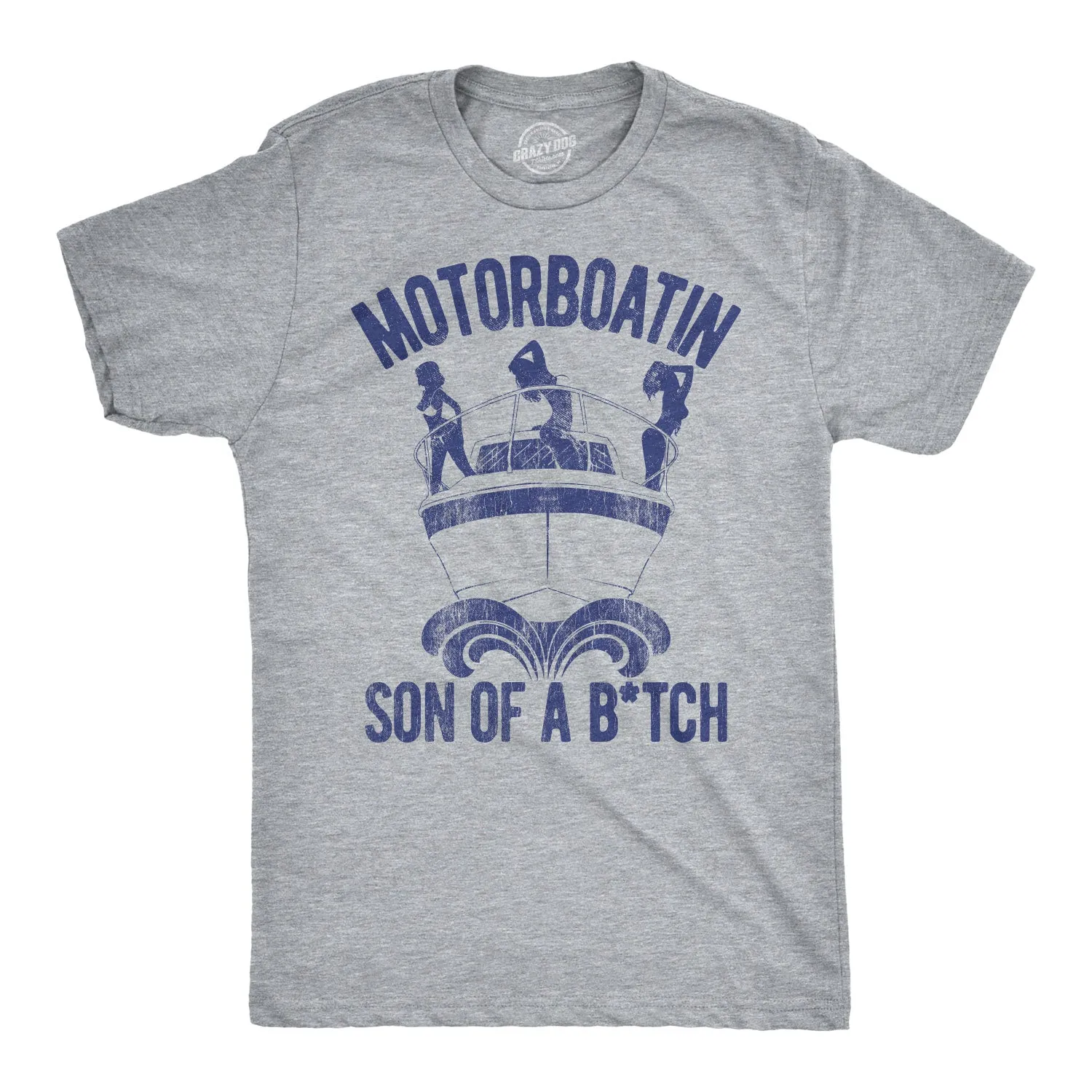 Motorboatin Son Of A Bitch Men's T Shirt sold by Crazy Dog T-Shirts