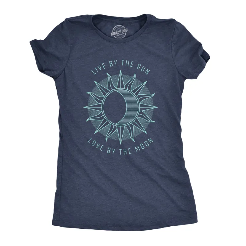 Live By The Sun Love By The Moon Women's T Shirt sold by Crazy Dog T-Shirts