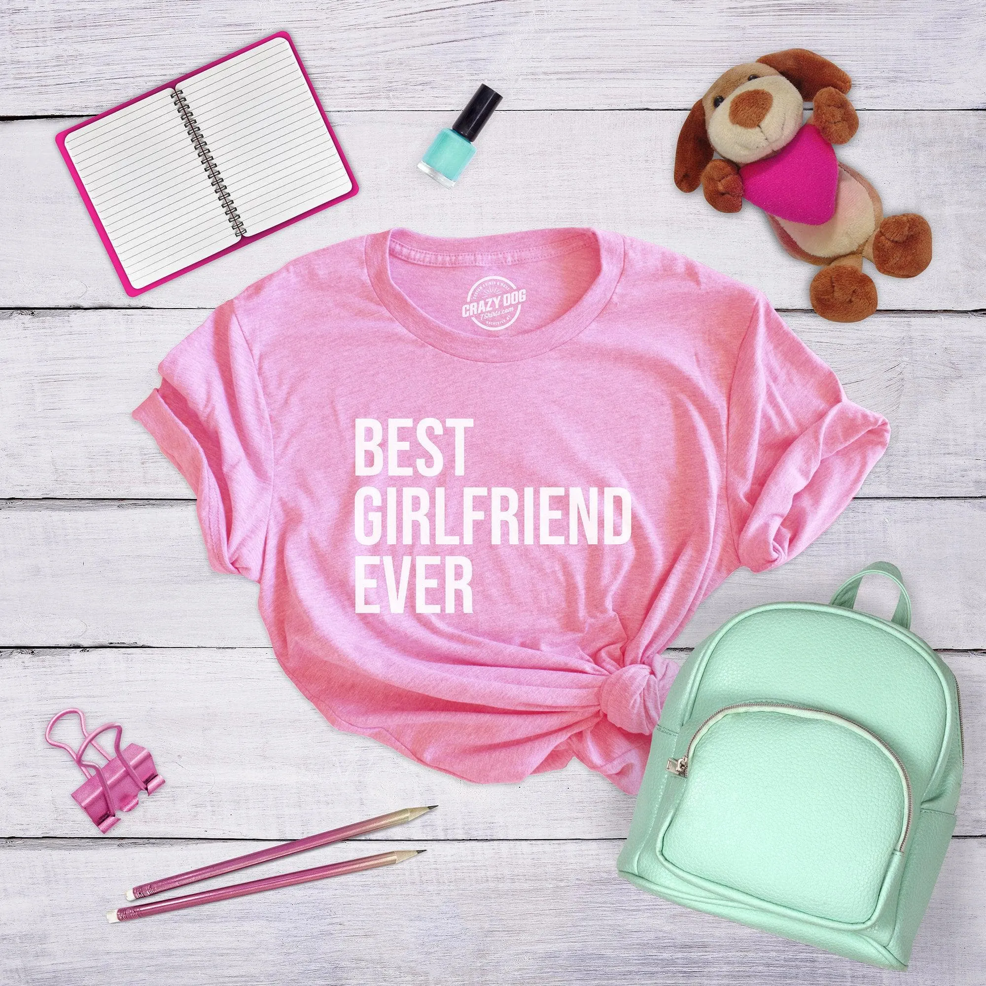 Best Girlfriend Ever Women's T Shirt sold by Crazy Dog T-Shirts product image thumbnail 3