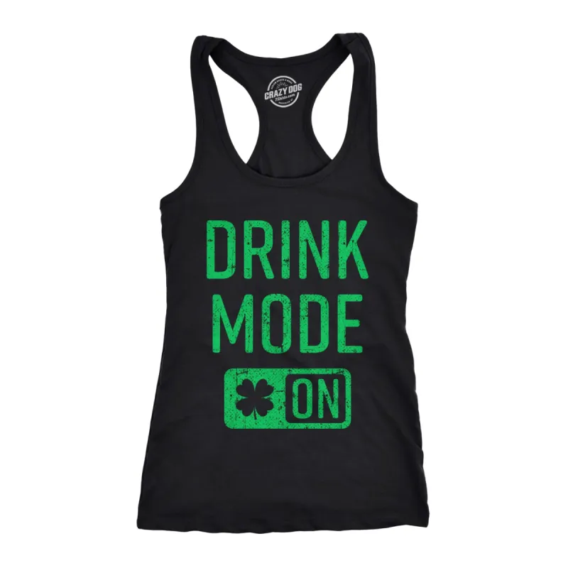 Drink Mode On Women's Tank Top sold by Crazy Dog T-Shirts