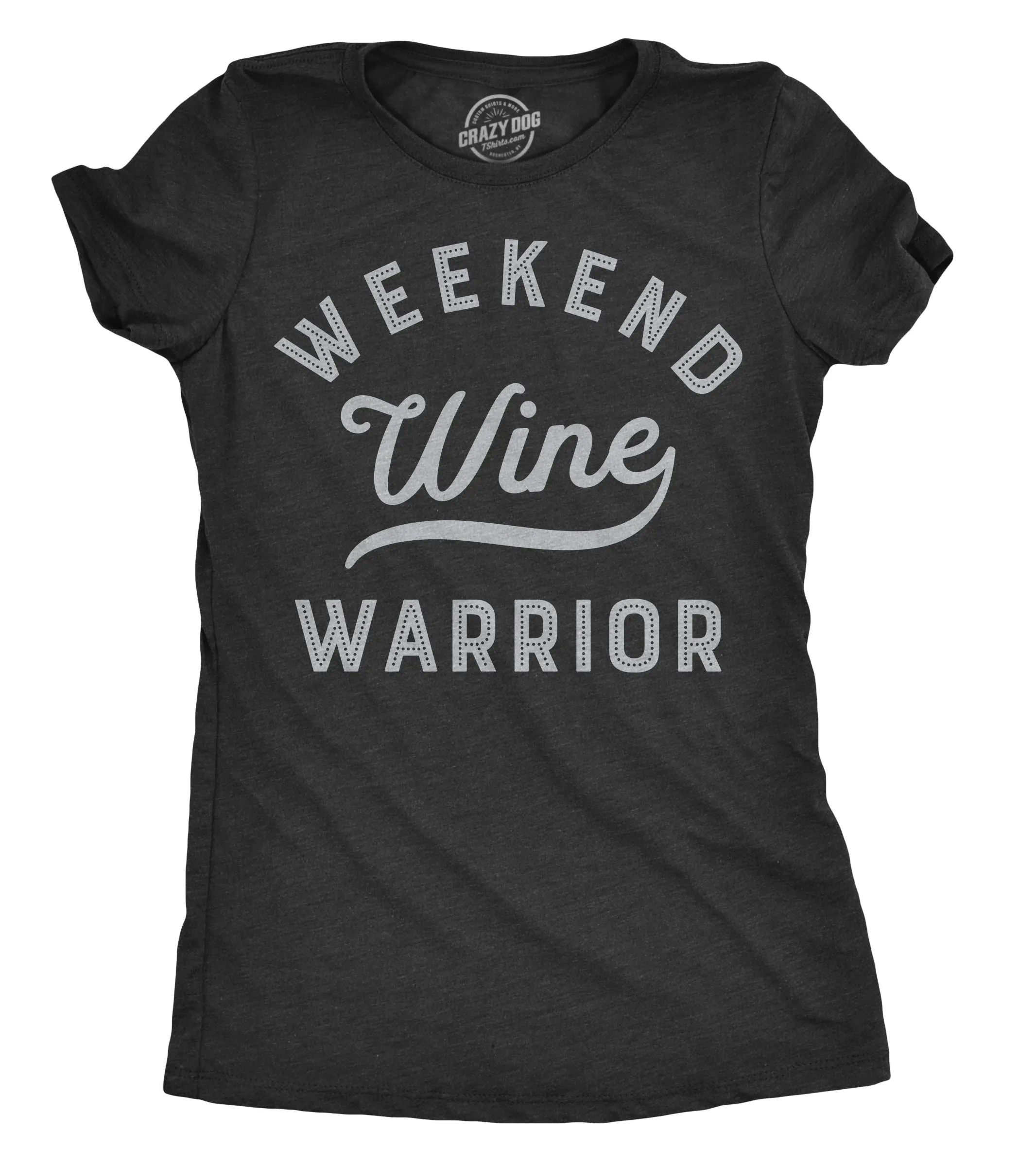 Weekend Warrior Wine Women's T Shirt sold by Crazy Dog T-Shirts