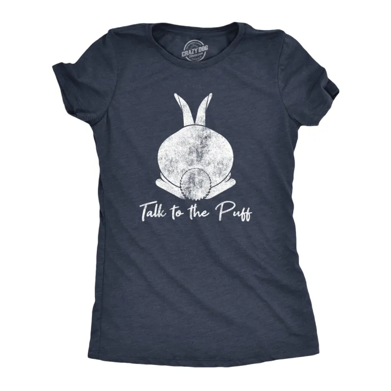 Talk To The Puff Women's T Shirt sold by Crazy Dog T-Shirts