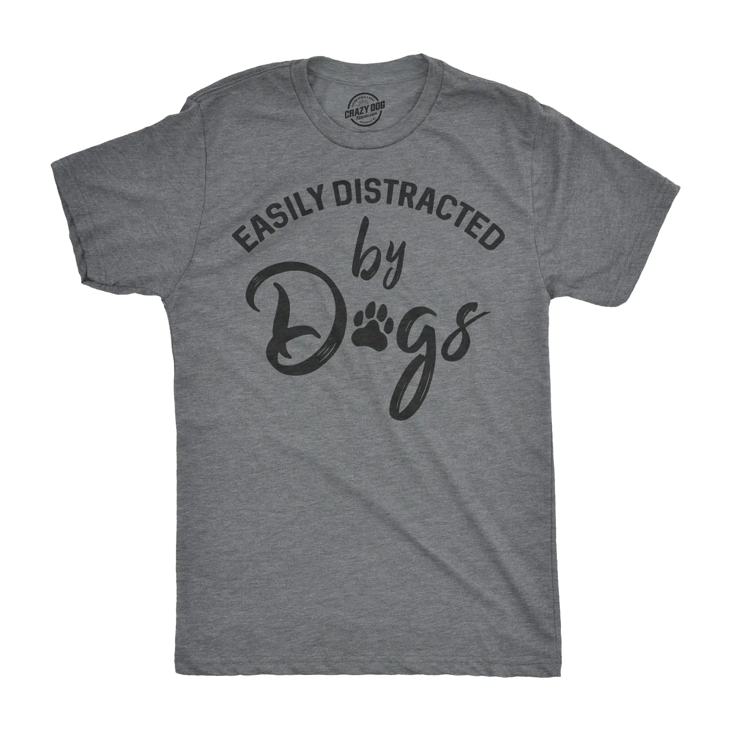 Easily Distracted By Dogs Men's T Shirt sold by Crazy Dog T-Shirts