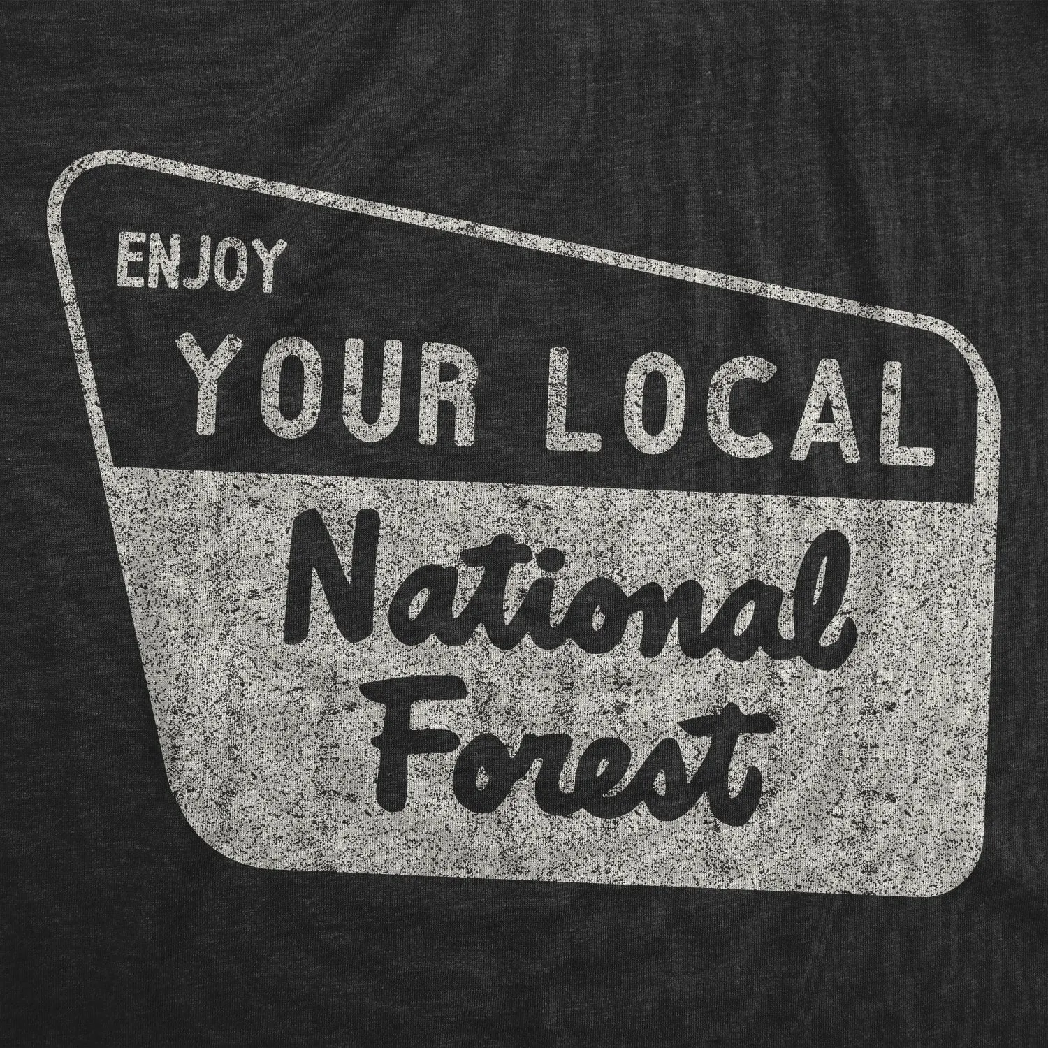 Enjoy Your Local National Forest Women's T Shirt sold by Crazy Dog T-Shirts product image thumbnail 2