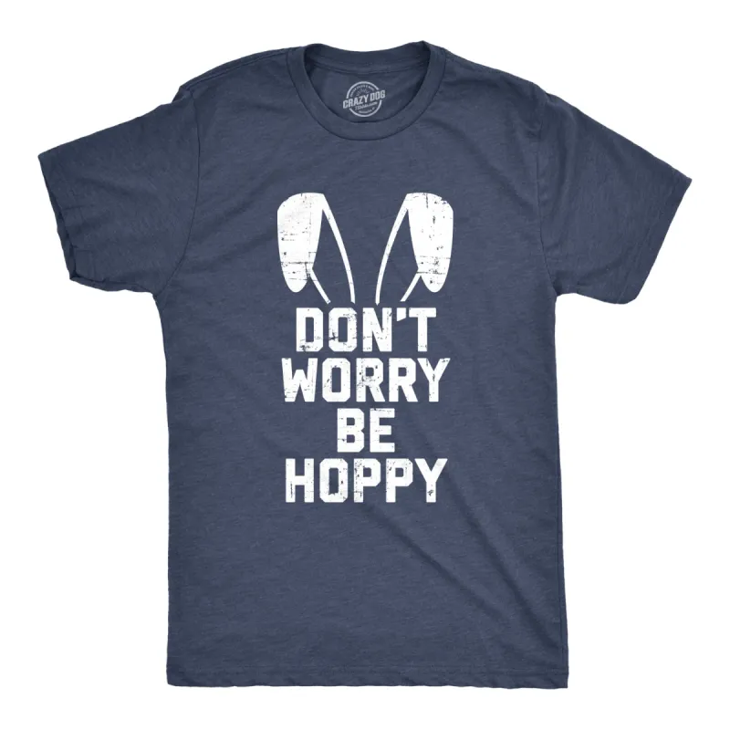 Don't Worry Be Hoppy Men's T Shirt sold by Crazy Dog T-Shirts
