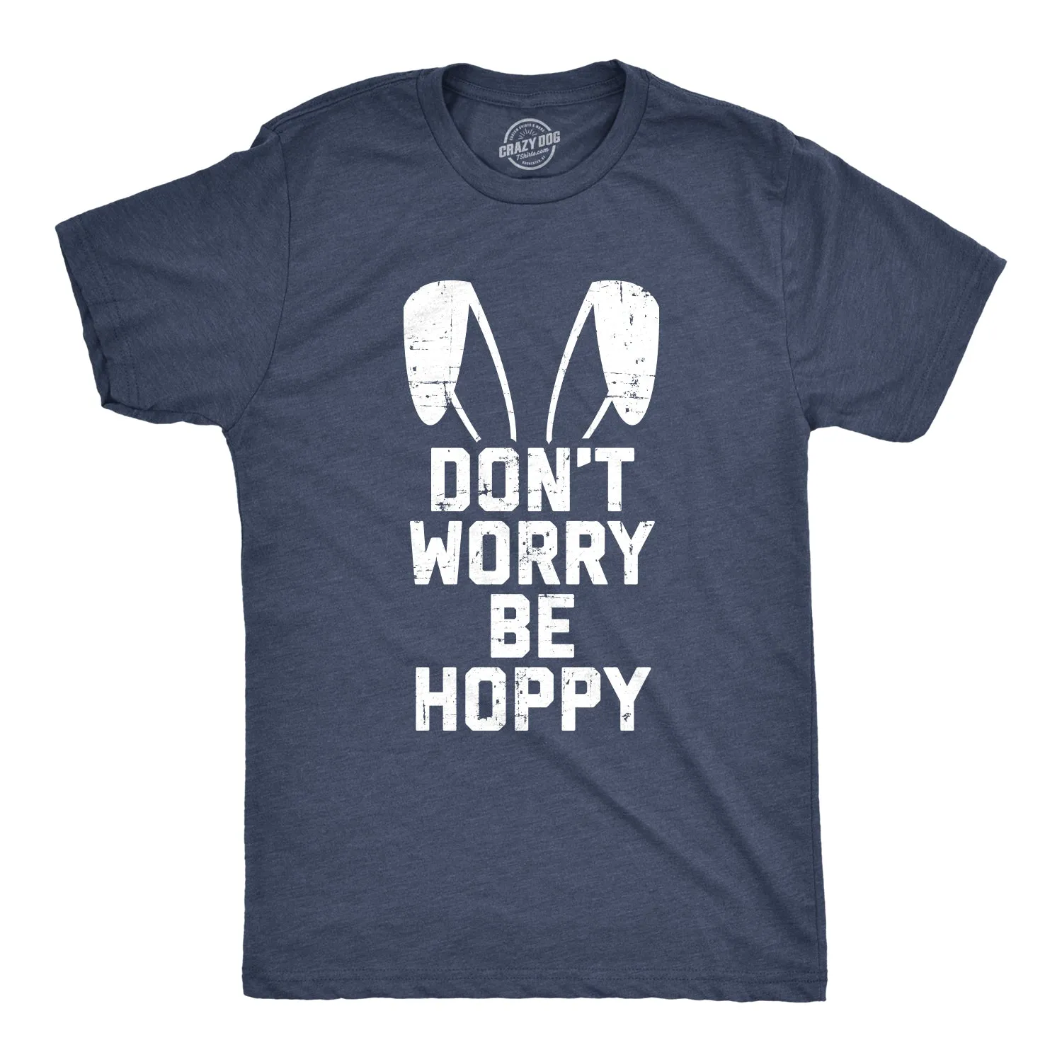 Don't Worry Be Hoppy Men's T Shirt sold by Crazy Dog T-Shirts