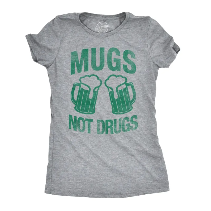 Mugs Not Drugs Women's T Shirt sold by Crazy Dog T-Shirts
