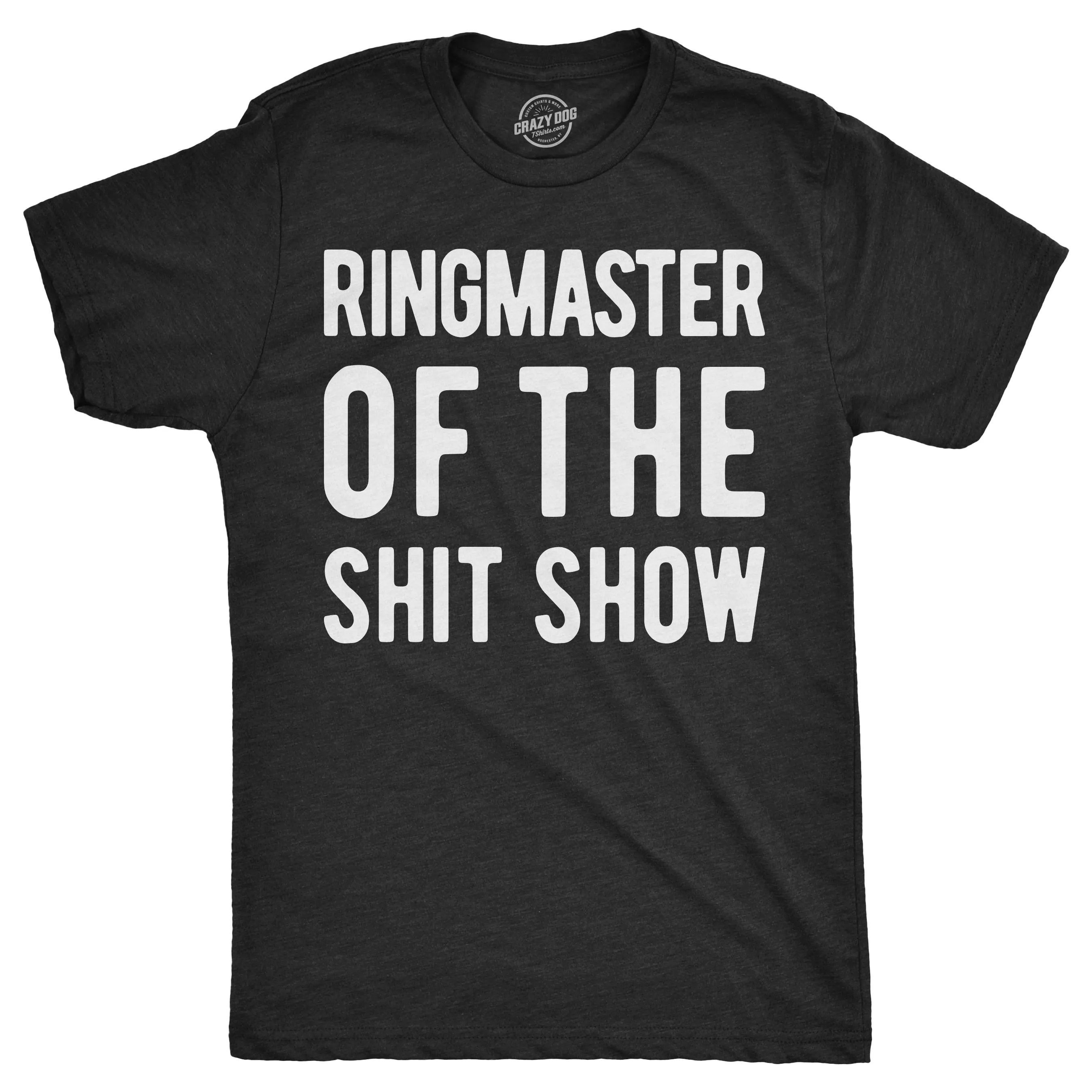 Ringmaster Of The Shitshow Men's T Shirt sold by Crazy Dog T-Shirts
