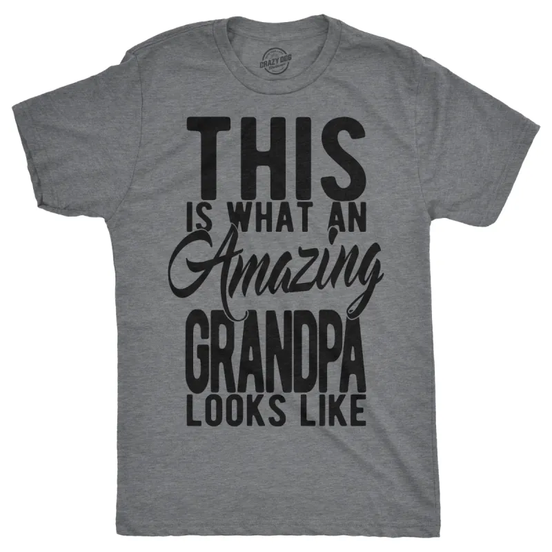 This Is What An Amazing Grandpa Looks Like Men's T Shirt sold by Crazy Dog T-Shirts