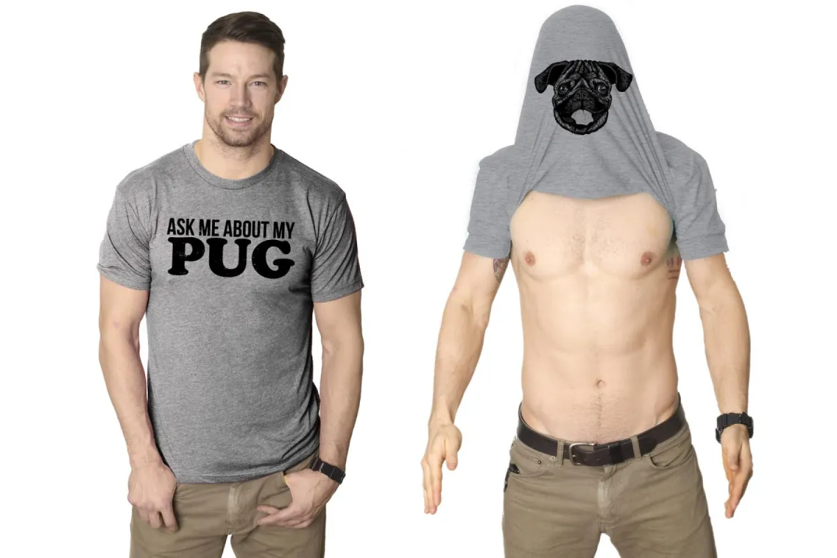 Ask Me About My Pug Flip Men's T Shirt sold by Crazy Dog T-Shirts
