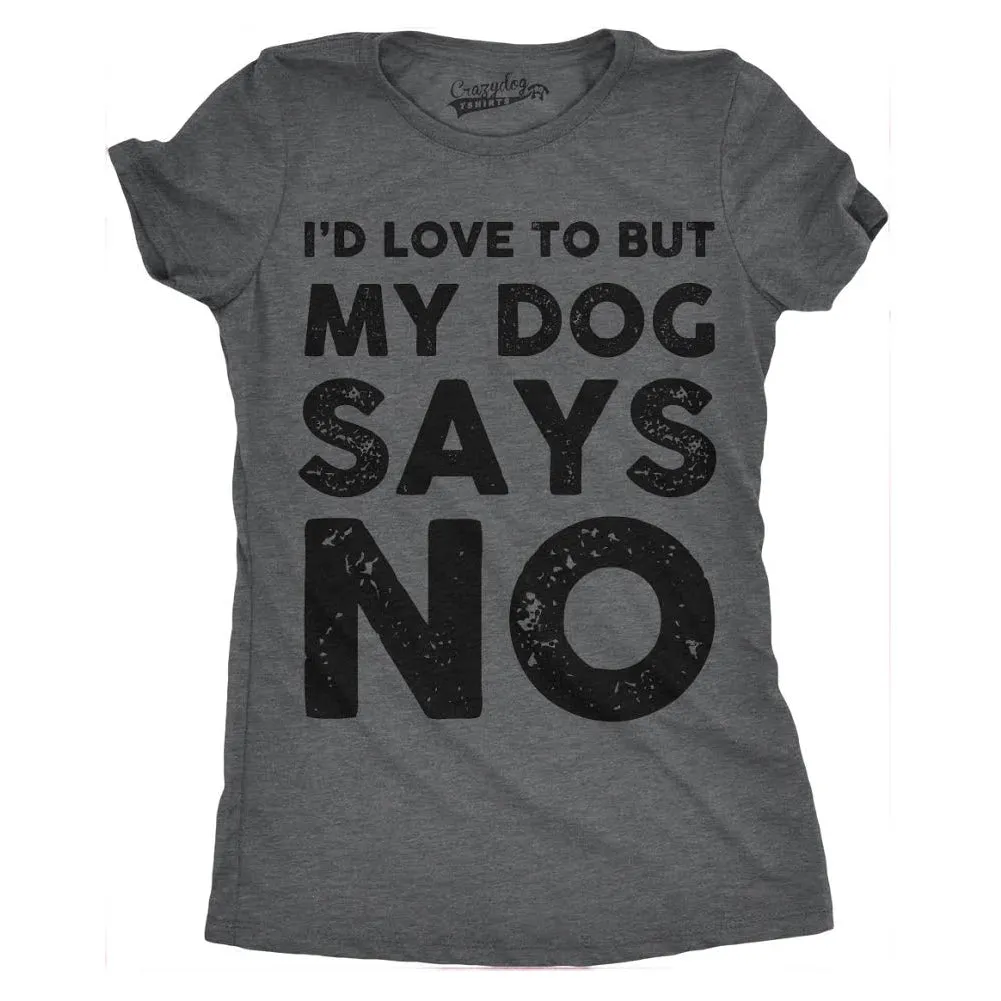 My Dog Says No Women's T Shirt sold by Crazy Dog T-Shirts product image thumbnail 4