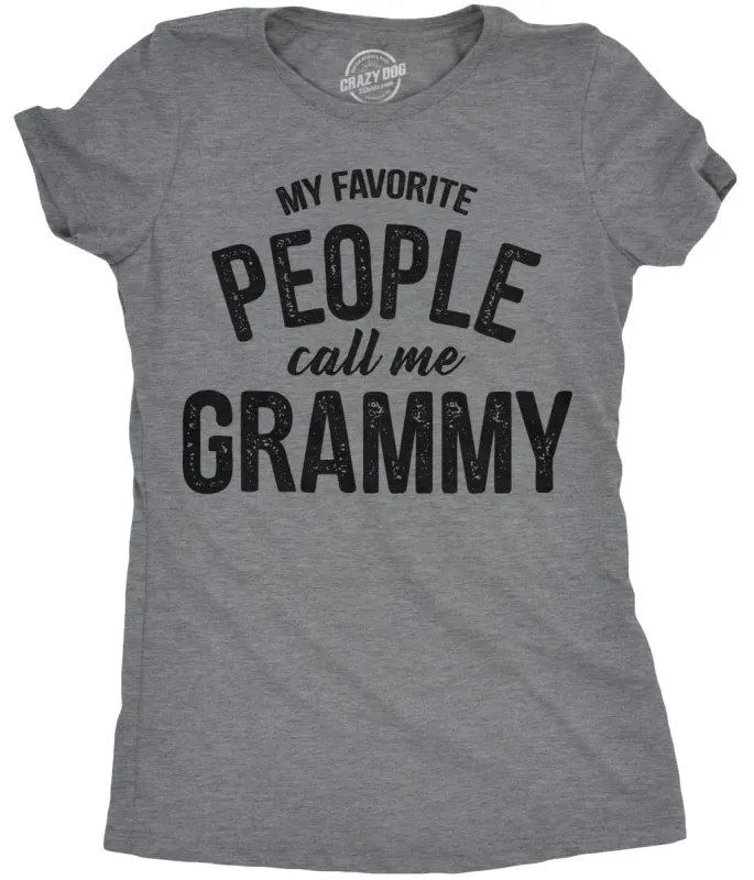 My Favorite People Call Me Grammy Women's T Shirt sold by Crazy Dog T-Shirts