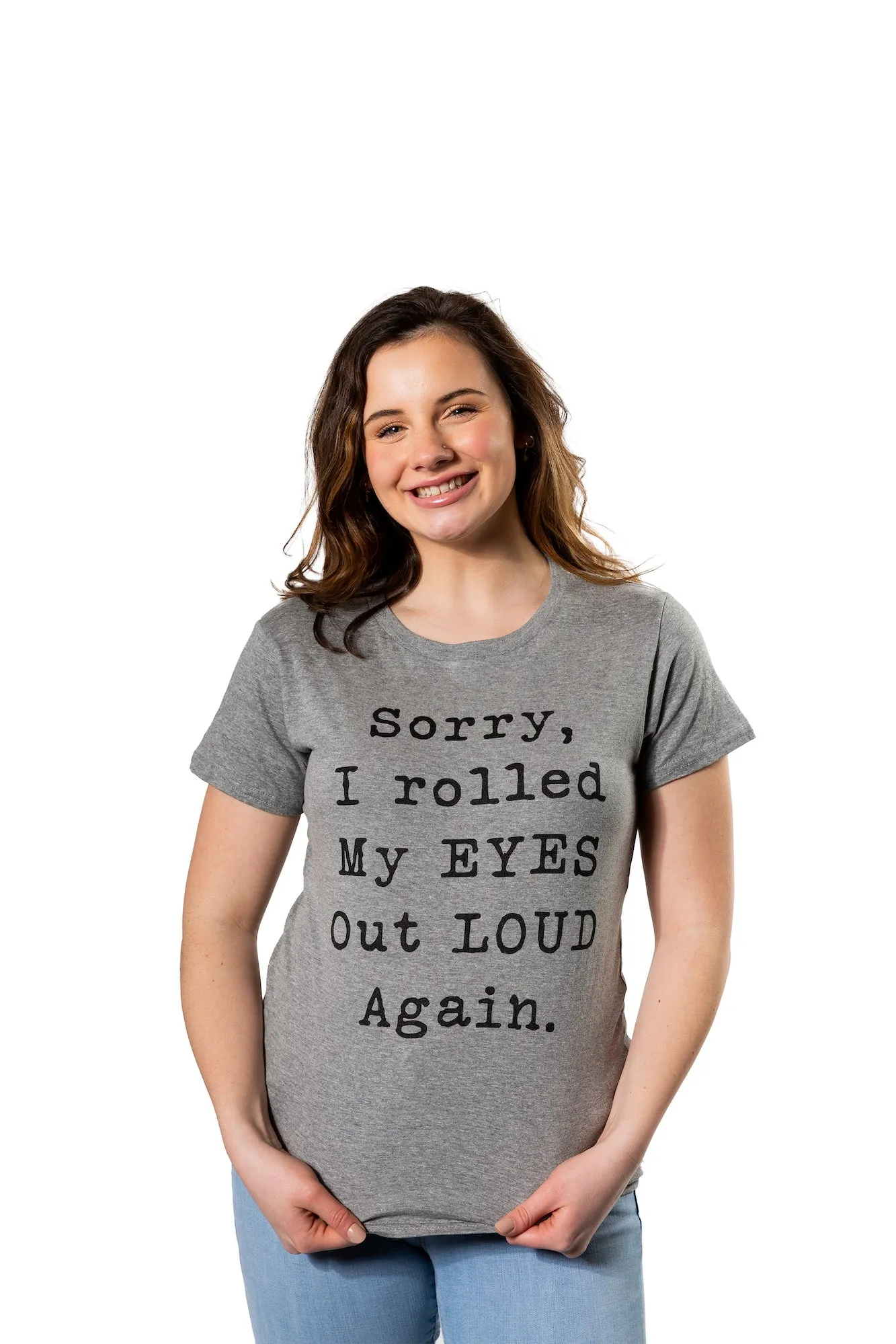 Sorry I Rolled My Eyes Out Loud Again Women's T Shirt sold by Crazy Dog T-Shirts product image thumbnail 3