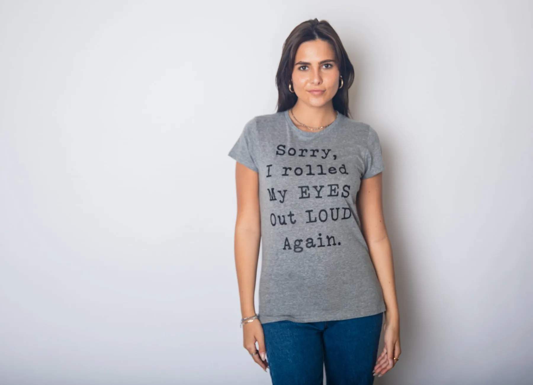 Sorry I Rolled My Eyes Out Loud Again Women's T Shirt sold by Crazy Dog T-Shirts product image thumbnail 4
