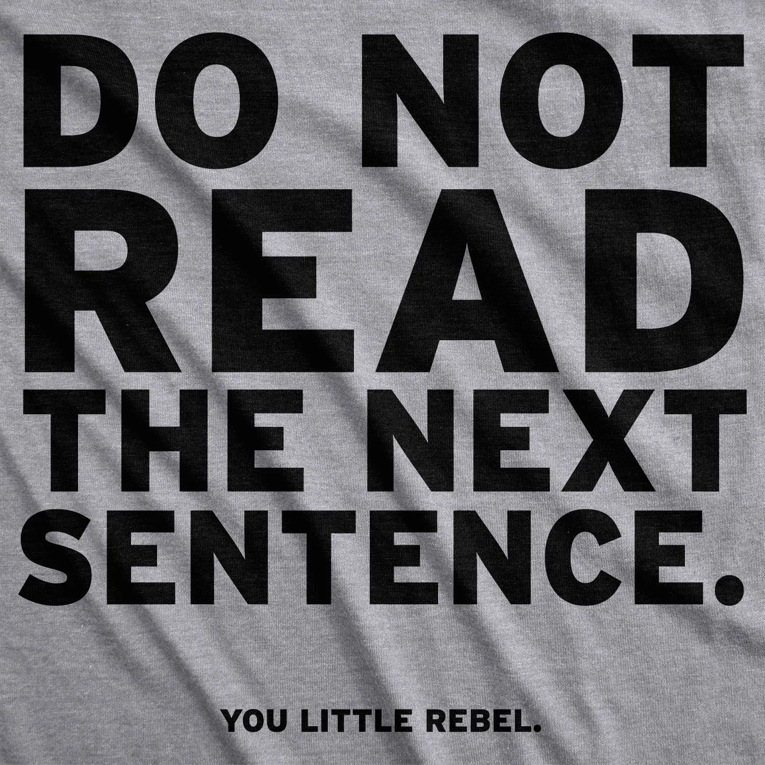 Do Not Read The Next Sentence Women's T Shirt sold by Crazy Dog T-Shirts product image thumbnail 2