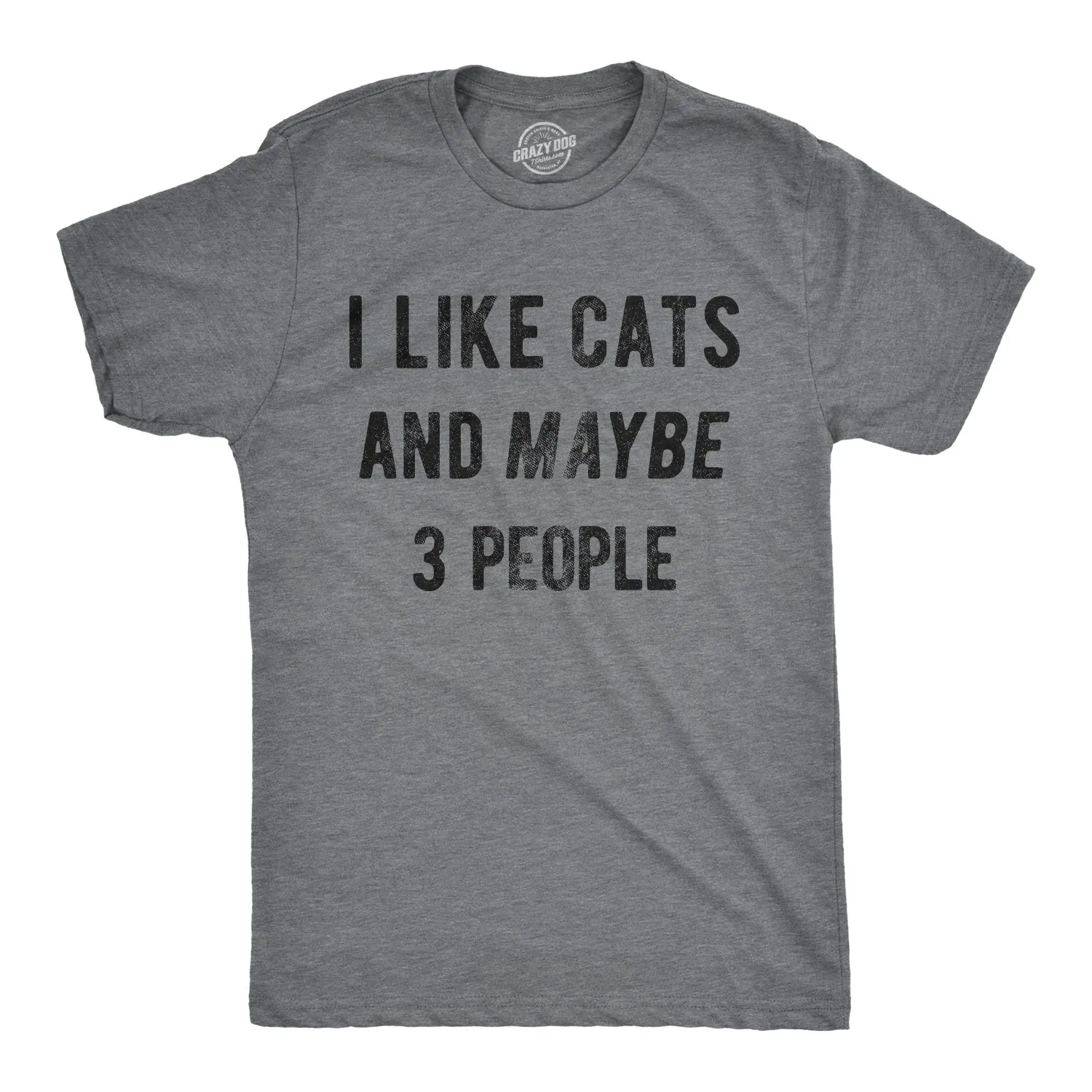 I Like Cats And Maybe 3 People Men's T Shirt sold by Crazy Dog T-Shirts