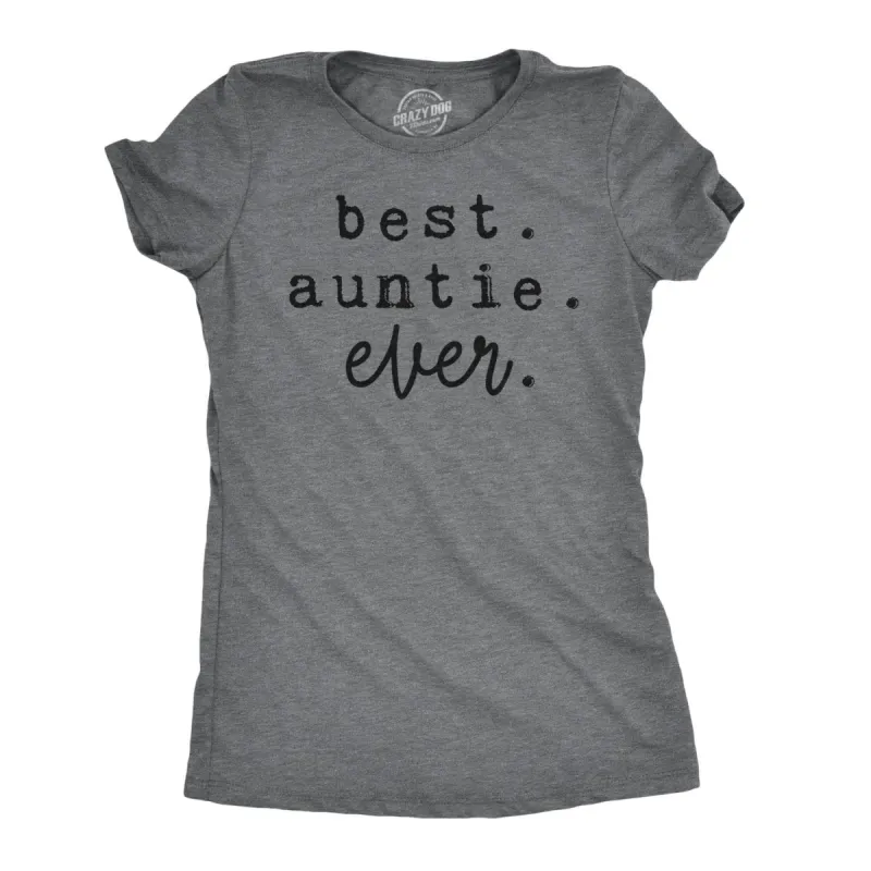 Best Auntie Ever Women's T Shirt sold by Crazy Dog T-Shirts