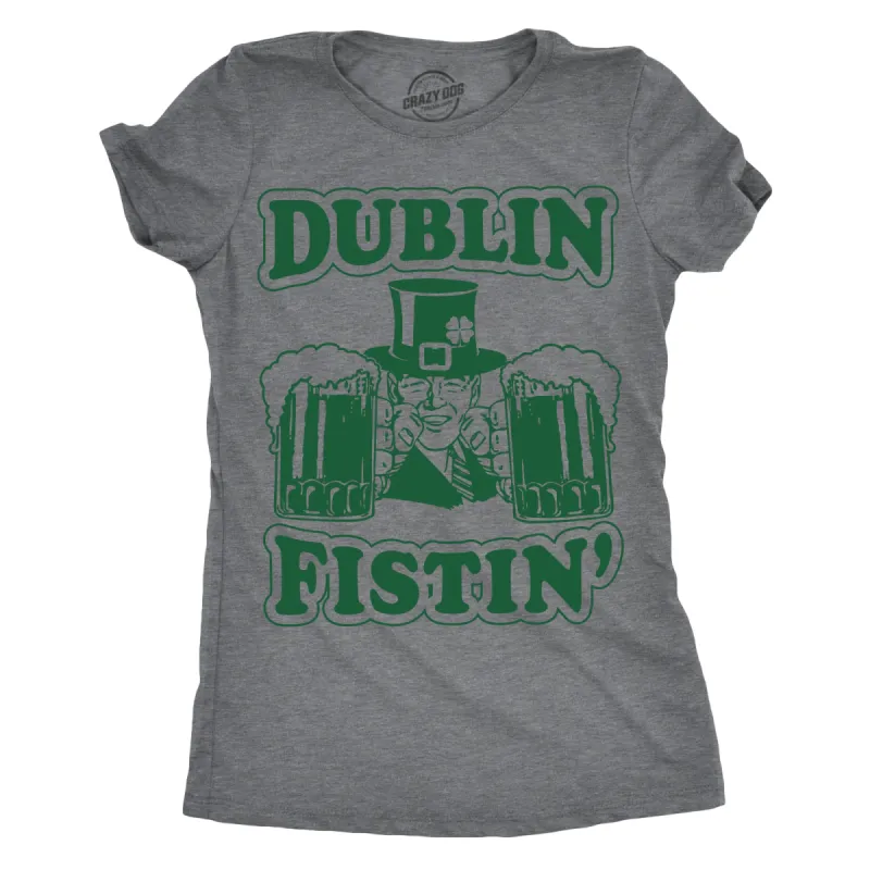 Dublin Fistin' Women's T Shirt sold by Crazy Dog T-Shirts