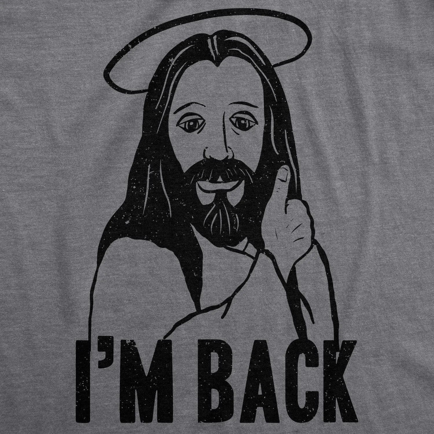 I'm Back Jesus Men's T Shirt sold by Crazy Dog T-Shirts product image thumbnail 2