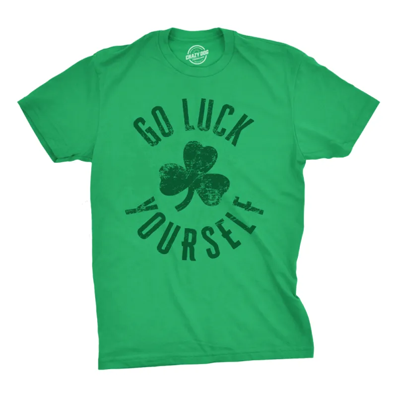 Go Luck Yourself Men's T Shirt sold by Crazy Dog T-Shirts