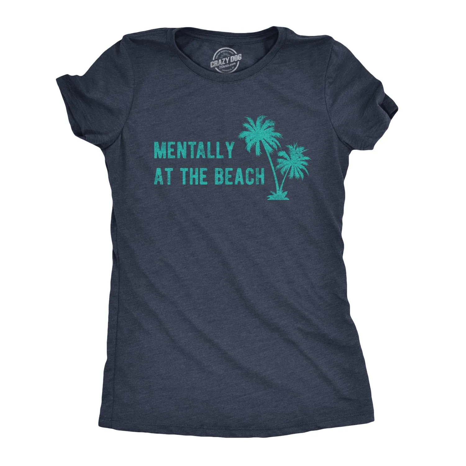 Mentally At The Beach Women's T Shirt sold by Crazy Dog T-Shirts