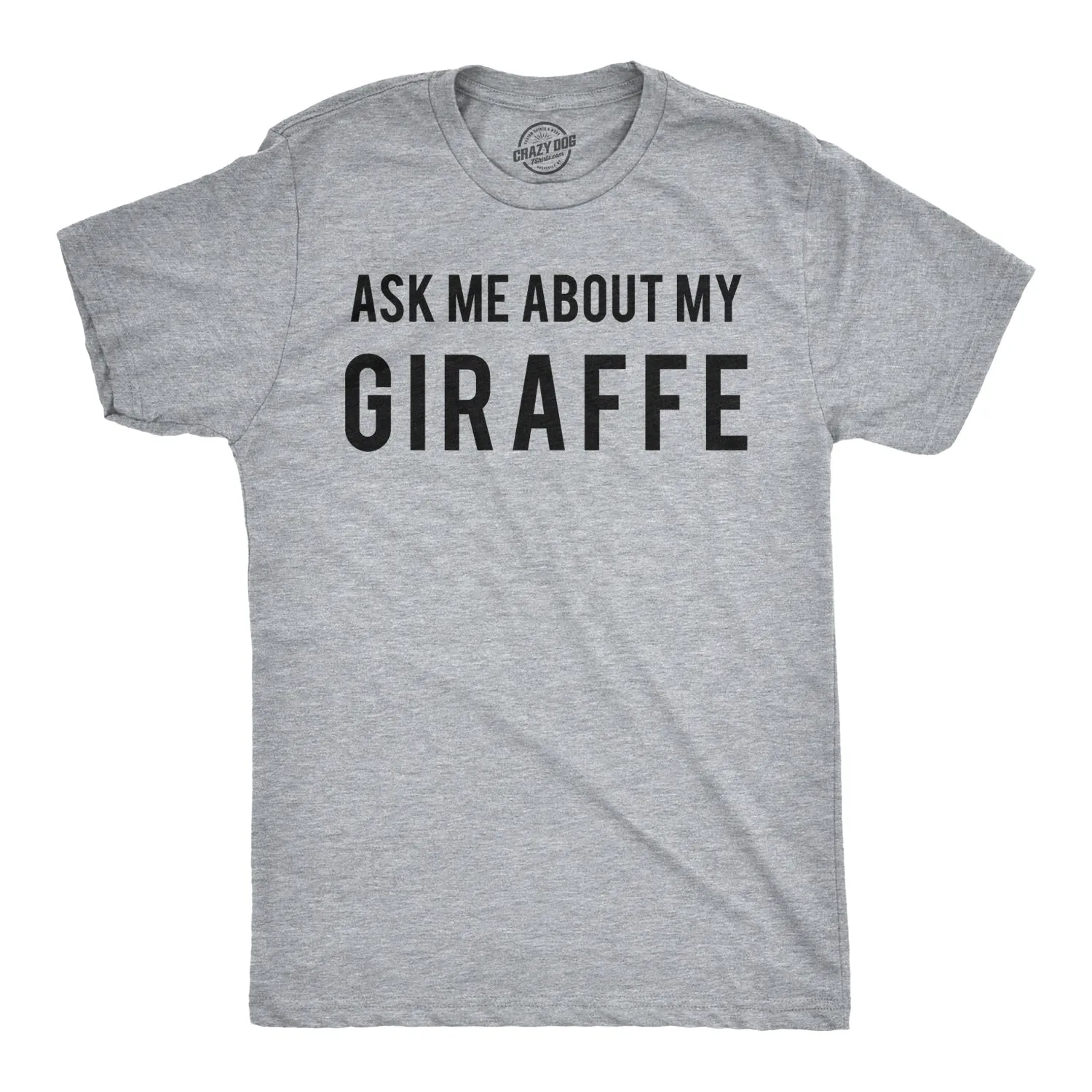 Ask Me About My Giraffe Men's T Shirt sold by Crazy Dog T-Shirts product image thumbnail 4