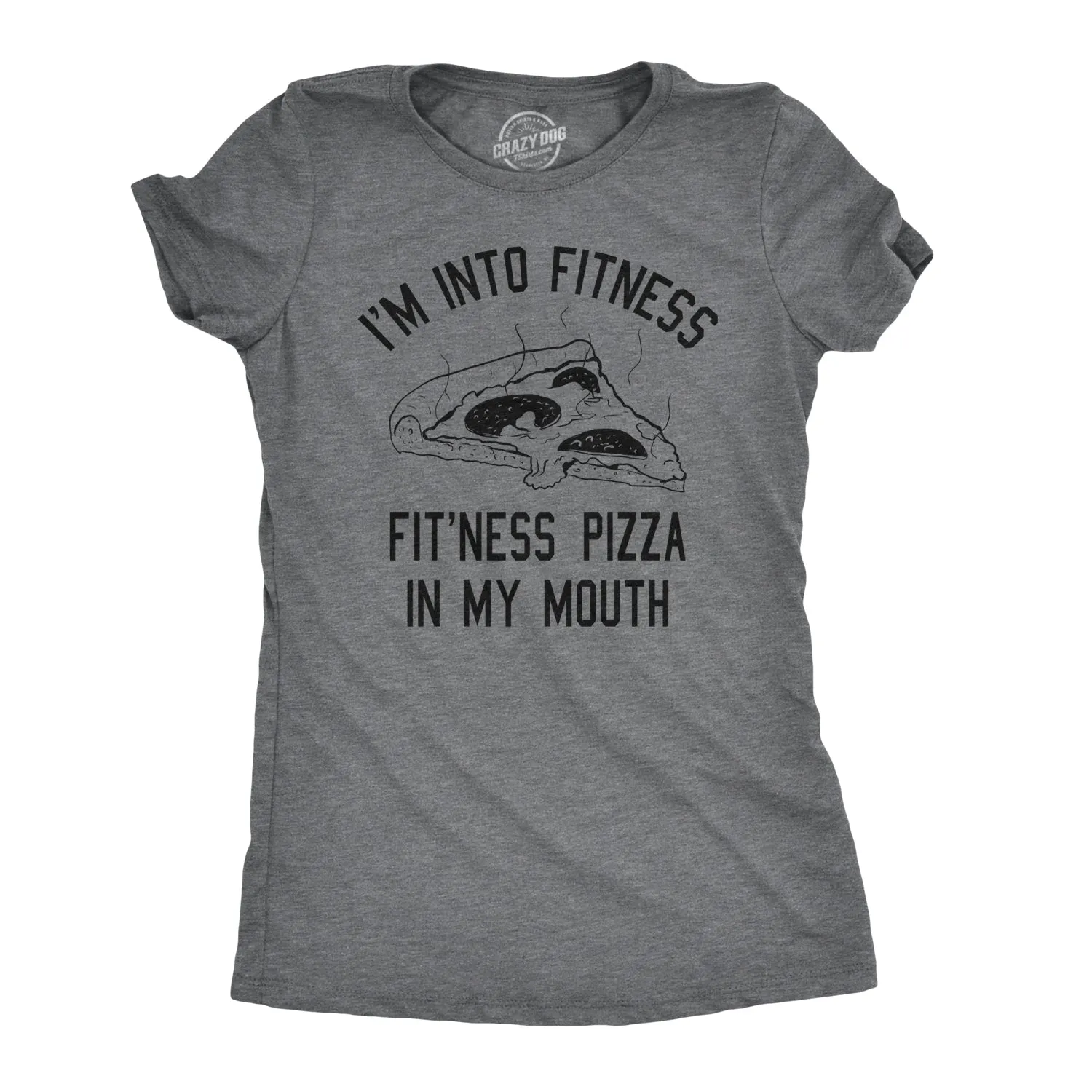 Fitness Pizza In My Mouth Women's T Shirt sold by Crazy Dog T-Shirts
