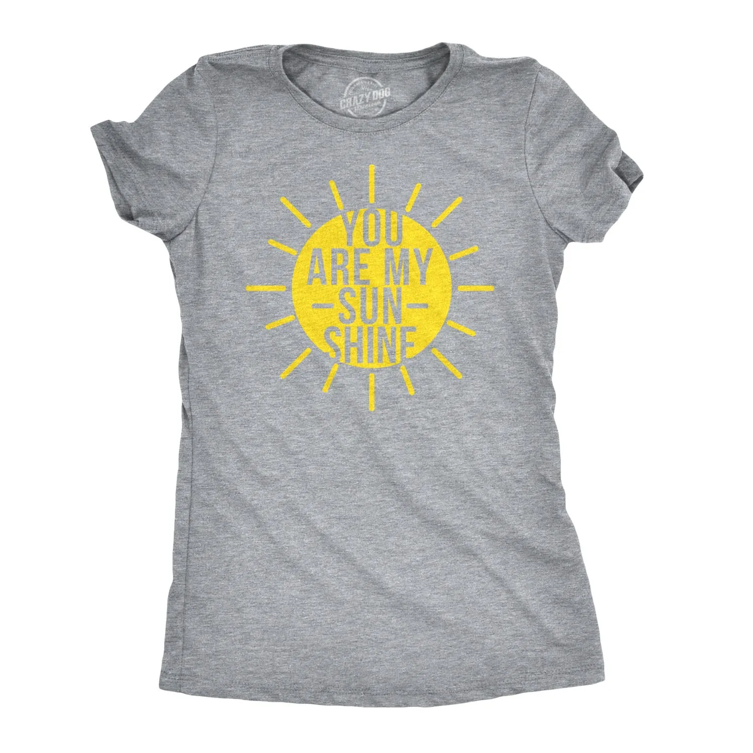 You Are My Sunshine Women's T Shirt sold by Crazy Dog T-Shirts
