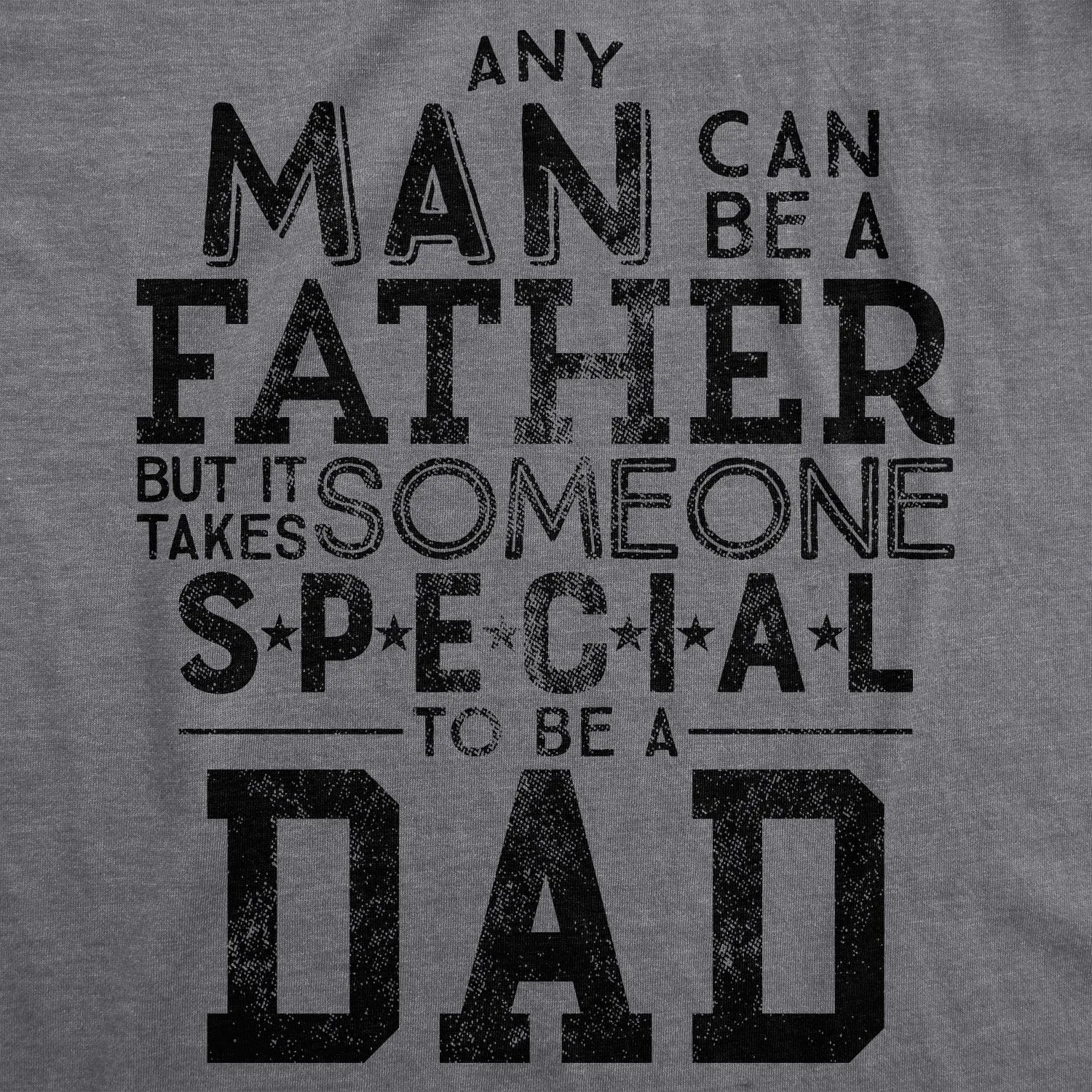 It Takes Someone Special To Be A Dad Men's T Shirt sold by Crazy Dog T-Shirts product image thumbnail 2