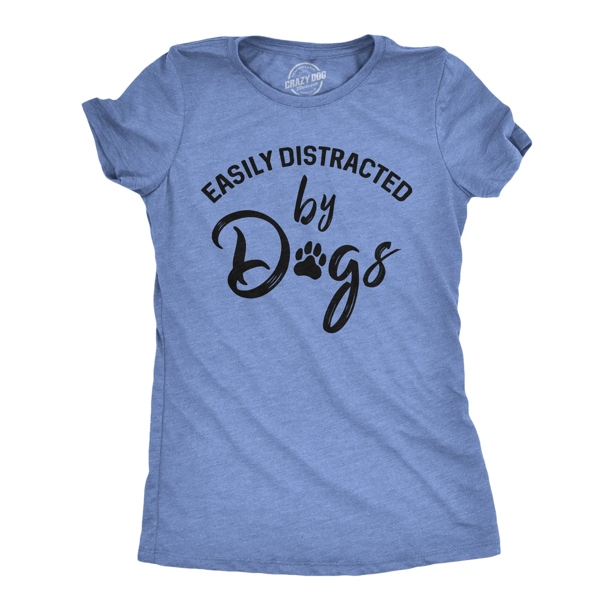 Easily Distracted By Dogs Women's T Shirt sold by Crazy Dog T-Shirts product image thumbnail 5