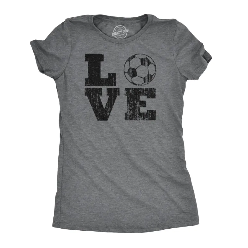Love Soccer Women's T Shirt sold by Crazy Dog T-Shirts