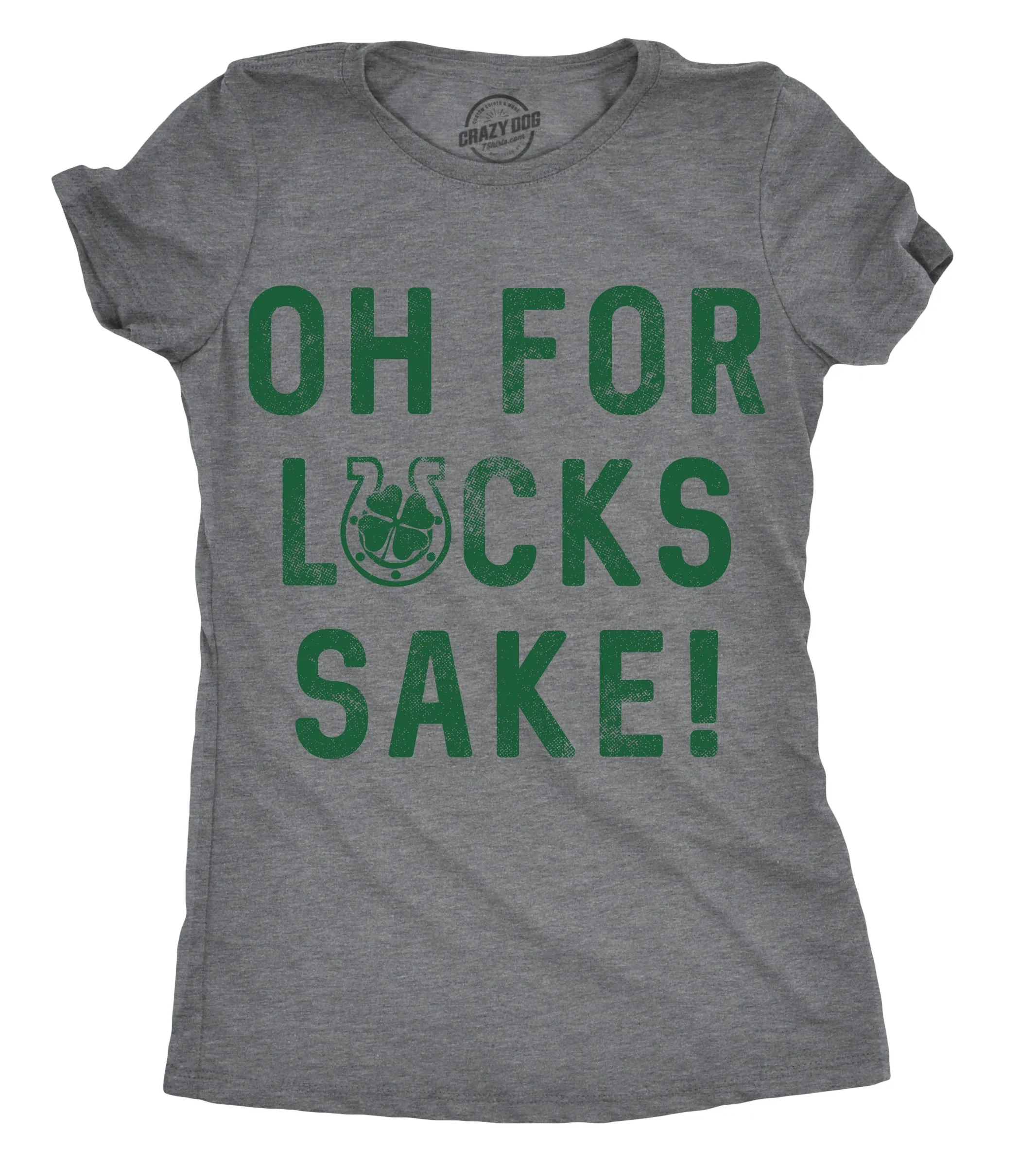 Oh For Lucks Sake Women's T Shirt sold by Crazy Dog T-Shirts