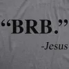 "BRB." - Jesus Women's T Shirt sold by Crazy Dog T-Shirts