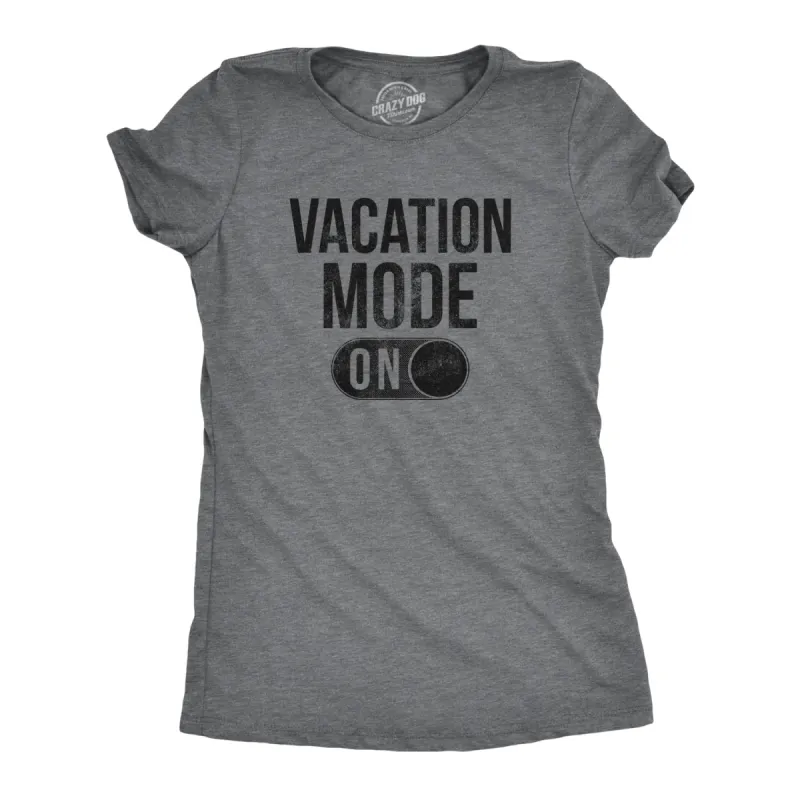 Vacation Mode Women's T Shirt sold by Crazy Dog T-Shirts