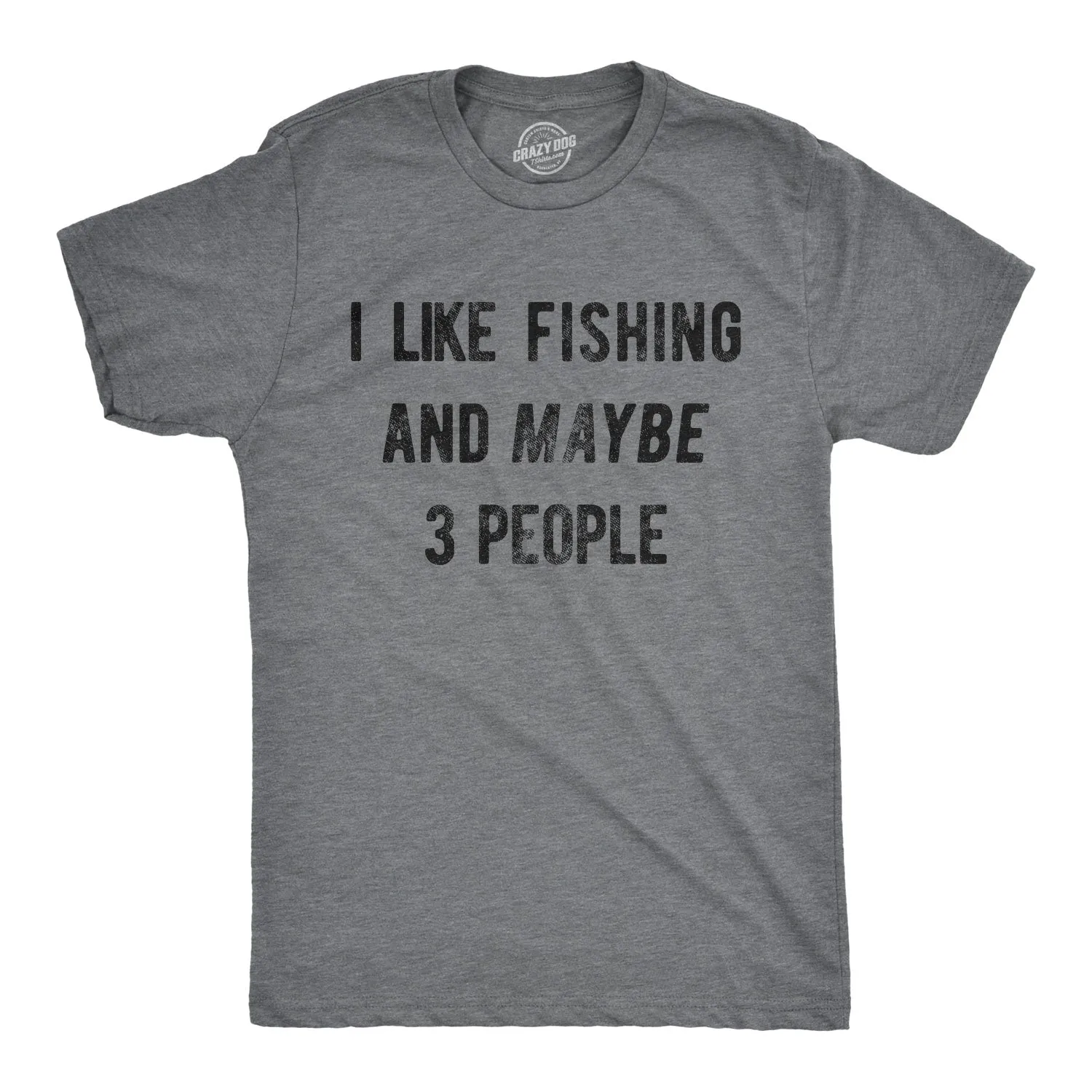 I Like Fishing And Maybe 3 People Men's T Shirt sold by Crazy Dog T-Shirts