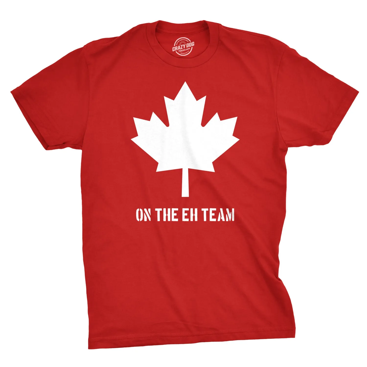 Canada Eh Team Men's T Shirt sold by Crazy Dog T-Shirts