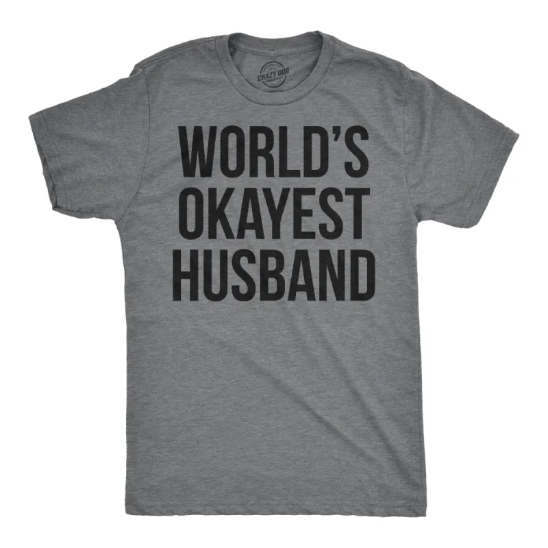 World's Okayest Husband Men's T Shirt sold by Crazy Dog T-Shirts