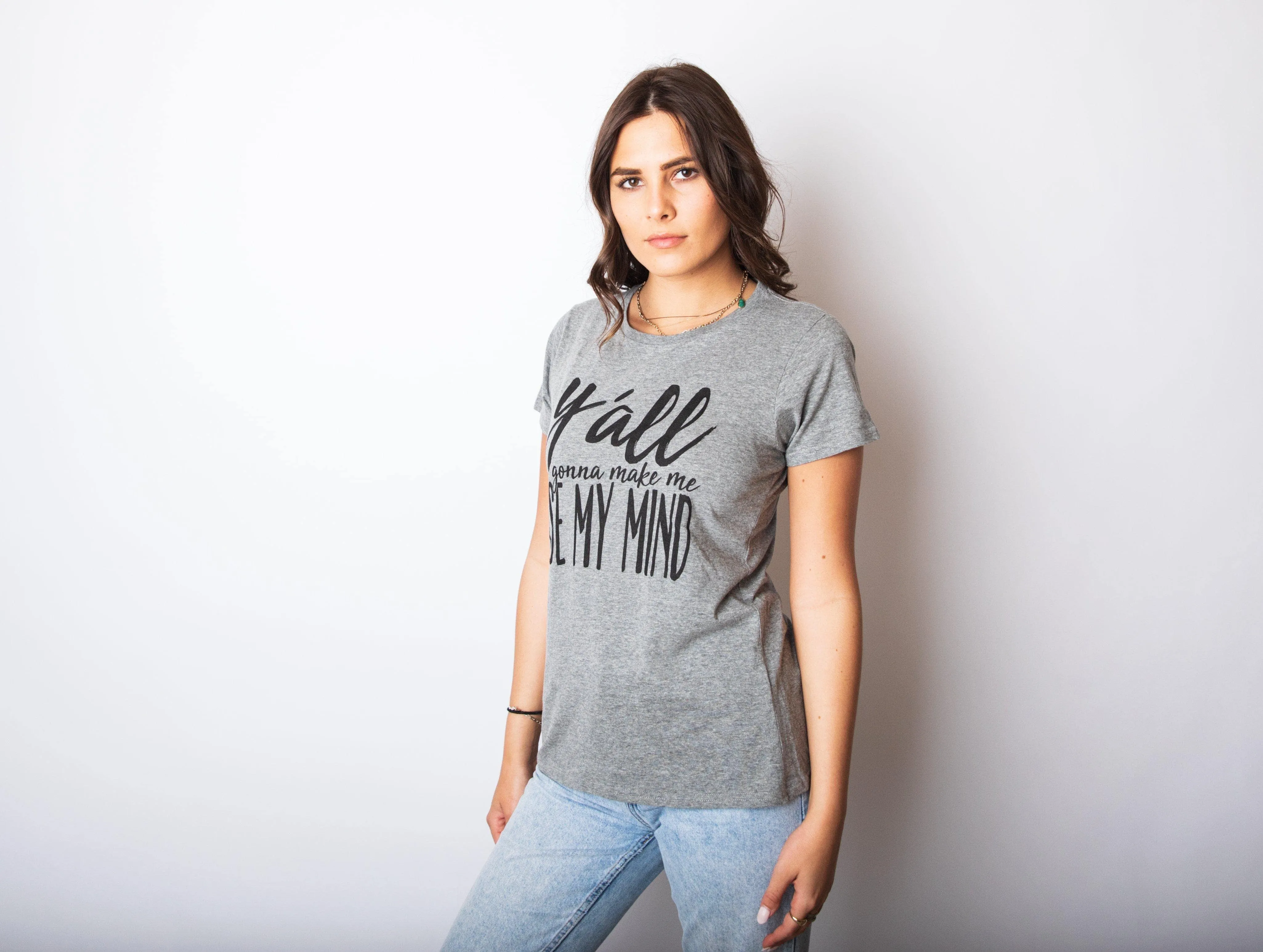 Y'all Gonna Make Me Lose My Mind Women's T Shirt sold by Crazy Dog T-Shirts product image thumbnail 4