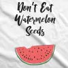 Don't Eat Watermelon Seeds Maternity T Shirt sold by Crazy Dog T-Shirts