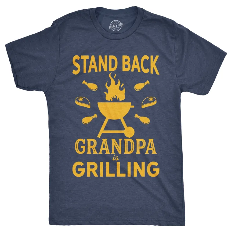 Stand Back Grandpa Is Grilling Men's T Shirt sold by Crazy Dog T-Shirts