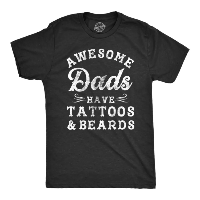 Awesome Dads Have Tattoos And Beards Men's T Shirt sold by Crazy Dog T-Shirts