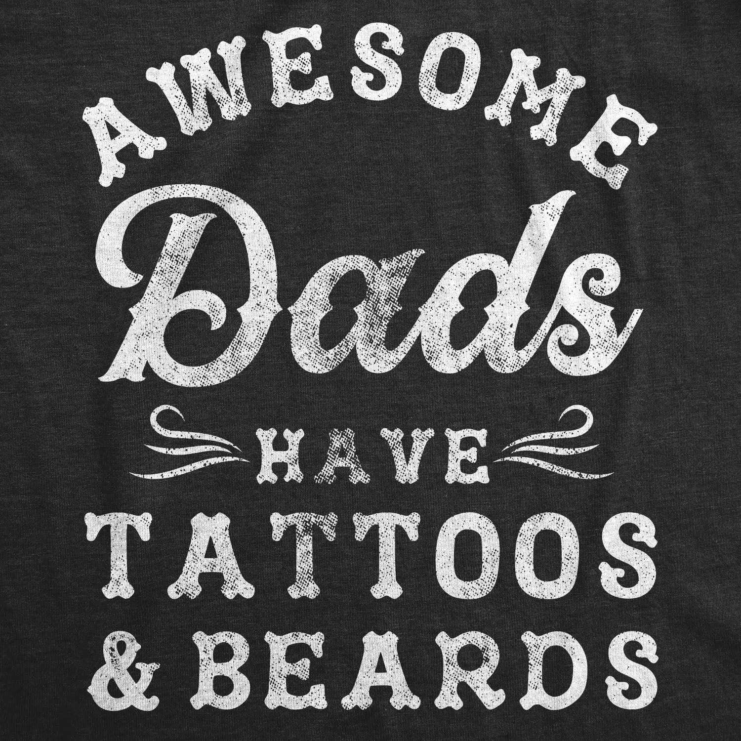 Awesome Dads Have Tattoos And Beards Men's T Shirt sold by Crazy Dog T-Shirts product image thumbnail 4