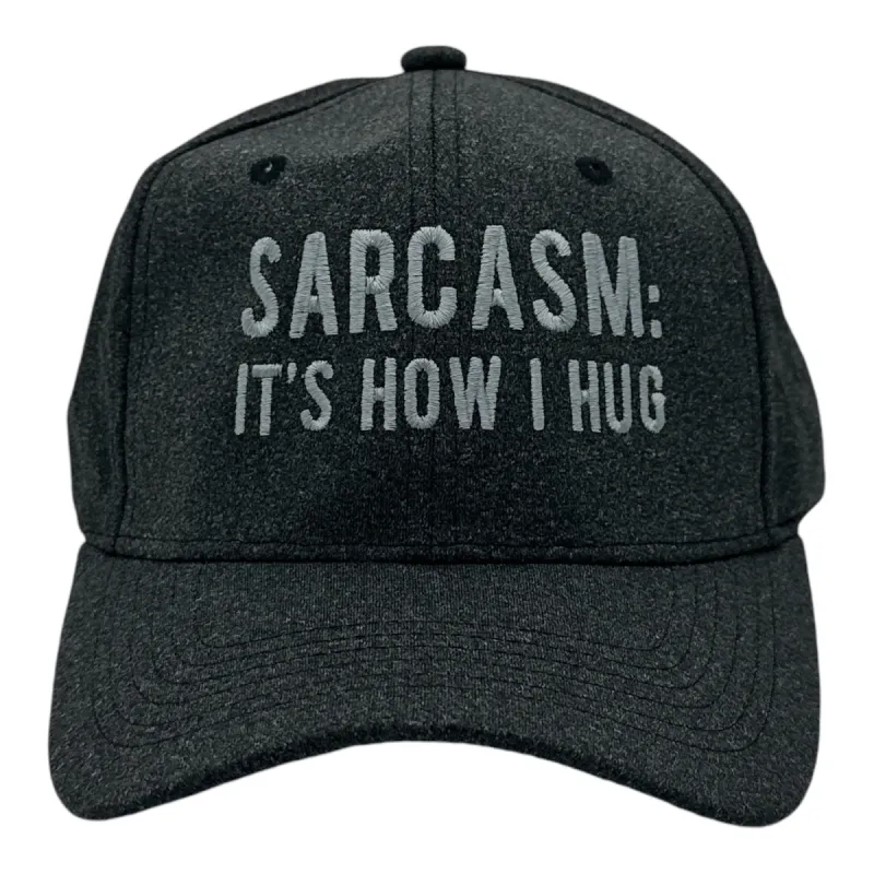 Sarcasm Its How I Hug sold by Crazy Dog T-Shirts