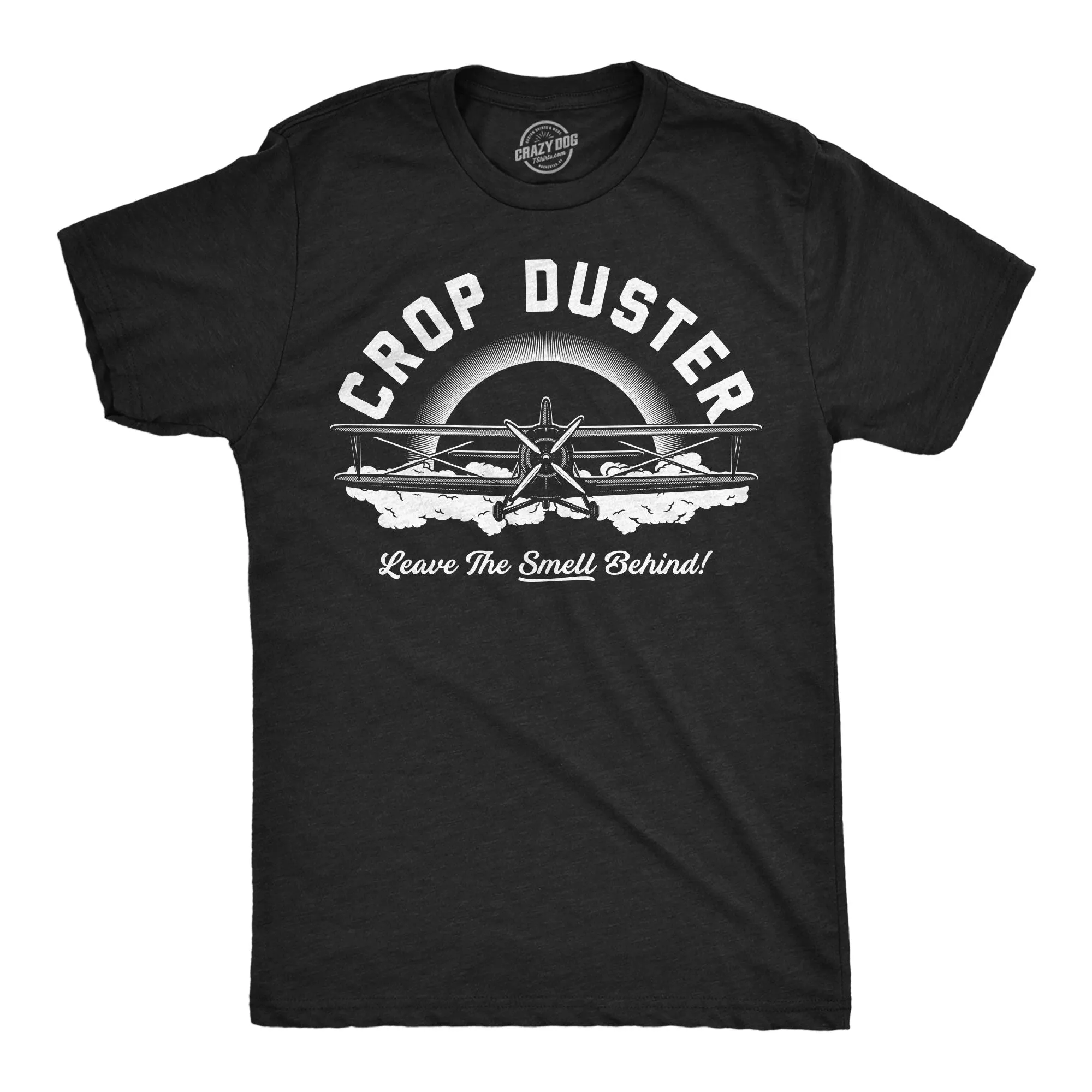Crop Duster - Leave the Smell Behind Men's T Shirt sold by Crazy Dog T-Shirts