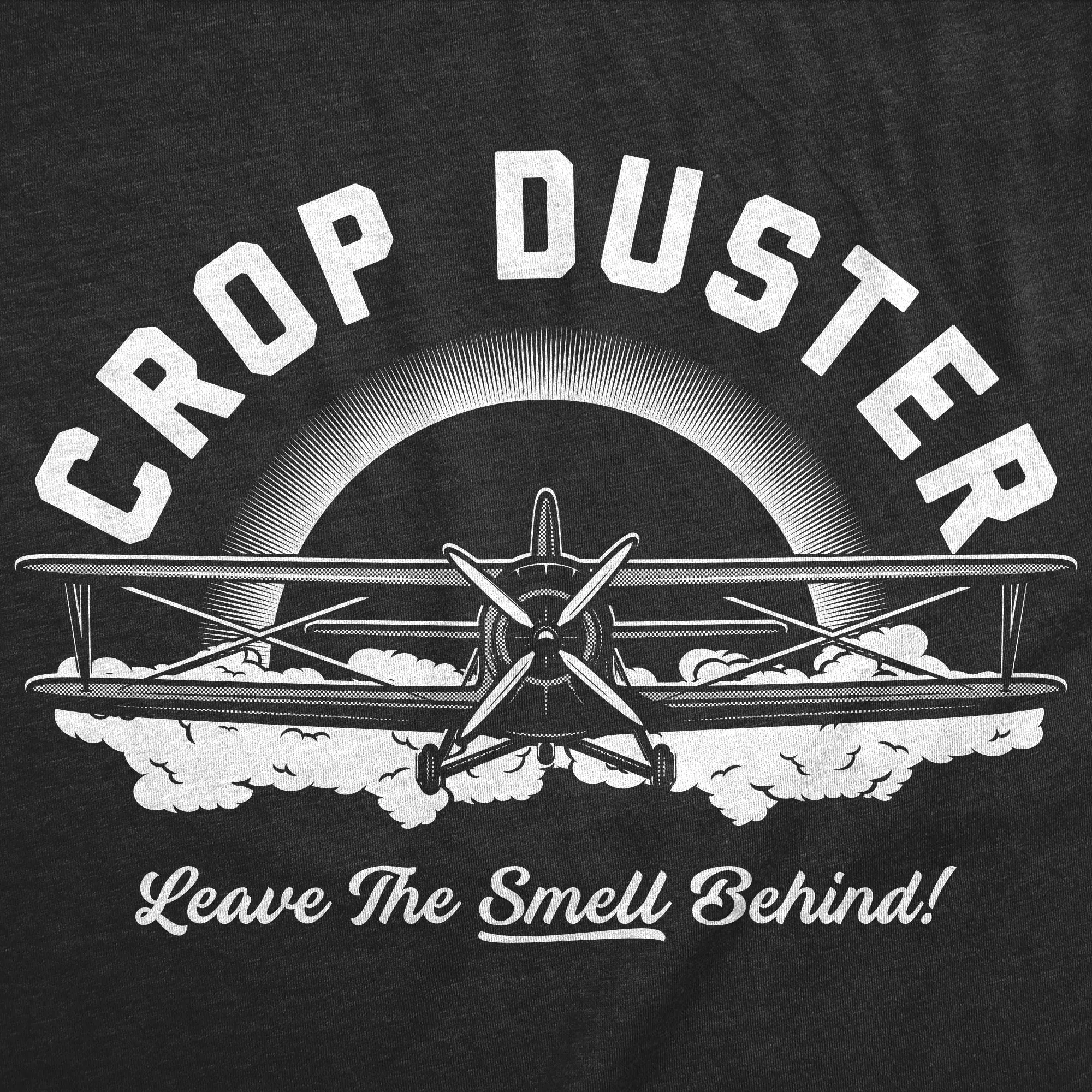 Crop Duster - Leave the Smell Behind Men's T Shirt sold by Crazy Dog T-Shirts product image thumbnail 2