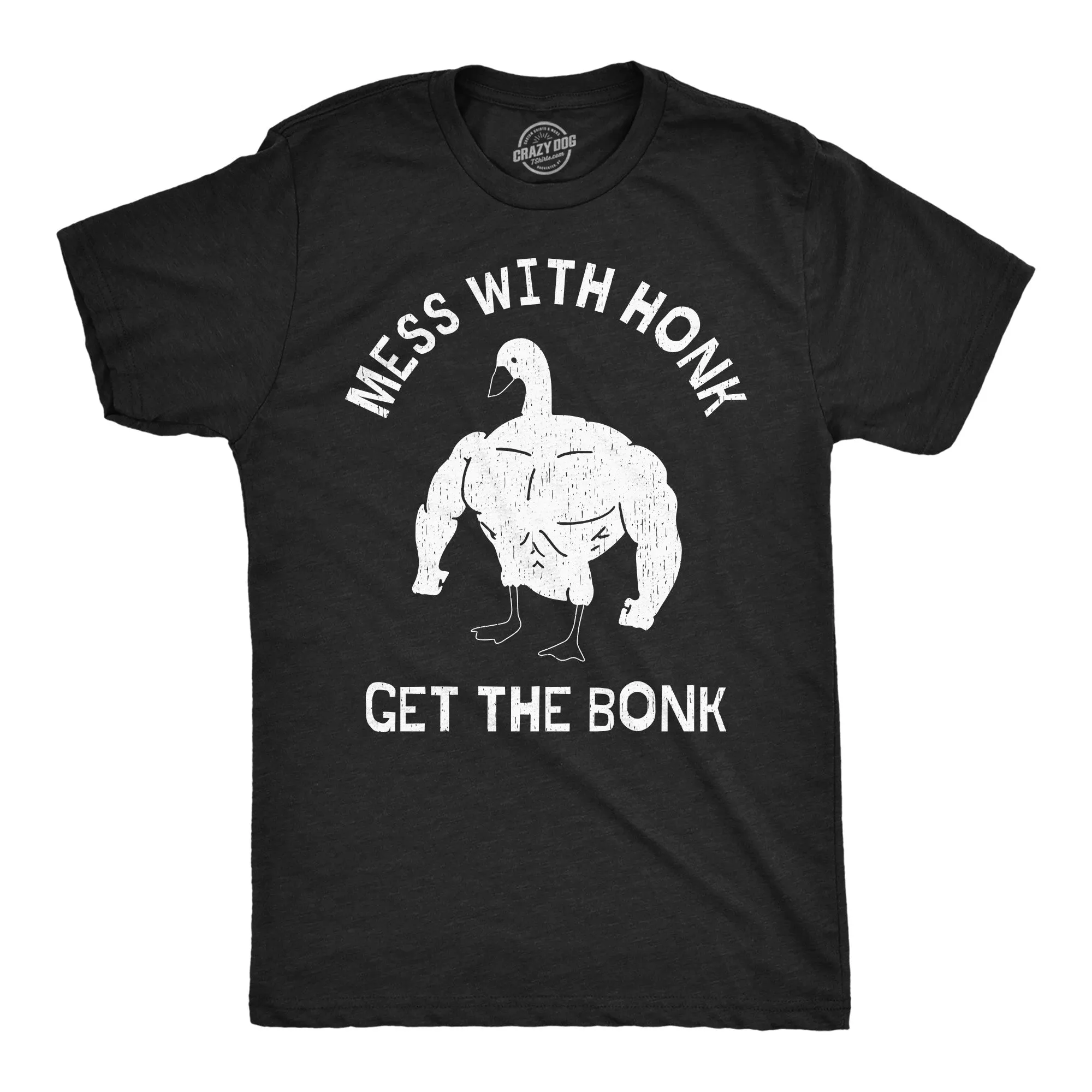 Mess with the Honk Get the Bonk Men's T Shirt sold by Crazy Dog T-Shirts